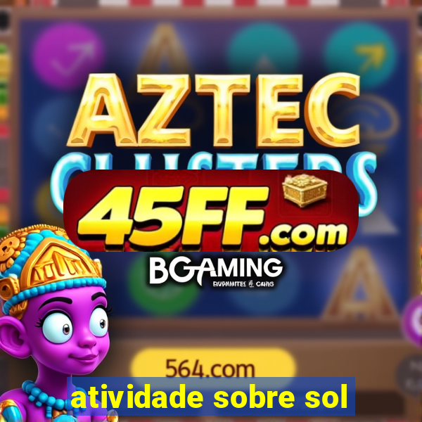 atividade sobre sol